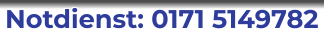 Notdienst: 0171 5149782 Notdienst: 0171 5149782