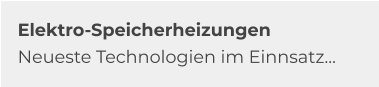 Elektro-Speicherheizungen Neueste Technologien im Einnsatz…