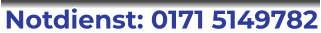 Notdienst: 0171 5149782 Notdienst: 0171 5149782